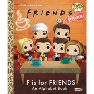 F Is for Friends: an Alphabet Book (Funko Pop!) (Hardcover) (Premium Edition)