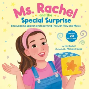 Ms. Rachel & the Special Surprise: Encouraging Speech & Learning Through Play & Music (Hardcover) | Edition 1