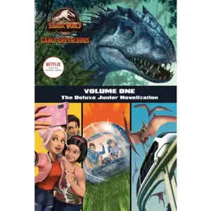 Camp Cretaceous | Volume One: The Deluxe Junior Novelization (Jurassic World: Camp Cretaceous) | (Hardcover)