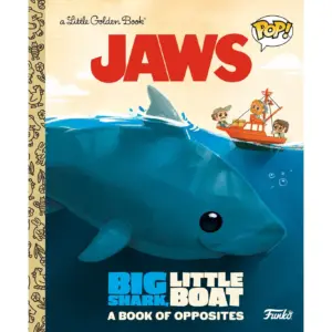 JAWS: Big Shark | Little Boat! a Book of Opposites (Funko Pop!) (Hardcover)