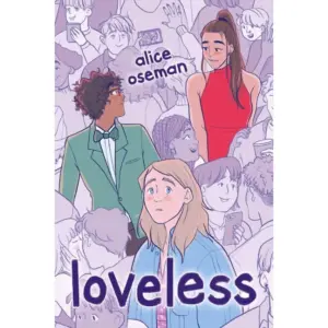 Loveless (Paperback) by Alice Oseman (Premium Edition)