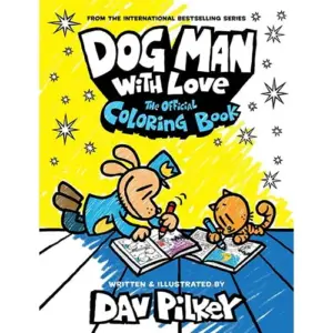 Dav Pilkey: Dog Man with Love: the Official Coloring Book | 80 pages (Paperback)