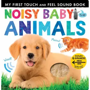 Noisy Baby Animals: Includes Six Sounds! (Board Book) (Premium Edition)