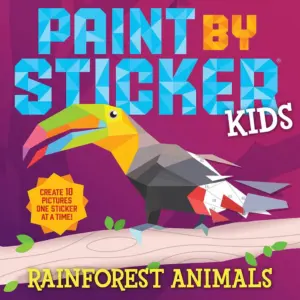 Paint by Sticker Kids: Rainforest Animals (Paperback) (Premium Edition)